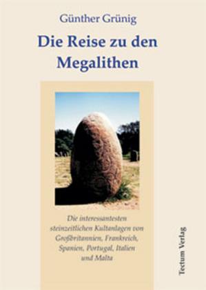 Produktbild Die Reise zu den Megalithen (Deutsch, Günther Grünig, 2004)