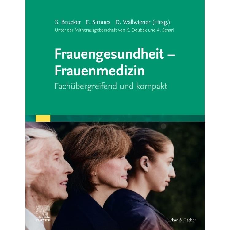 Frauengesundheit – Frauenmedizin, Fachbücher von Elisabeth Simoes, Diethelm Wallwiener, Klaus Doubek, Anton Scharl, Sara...
