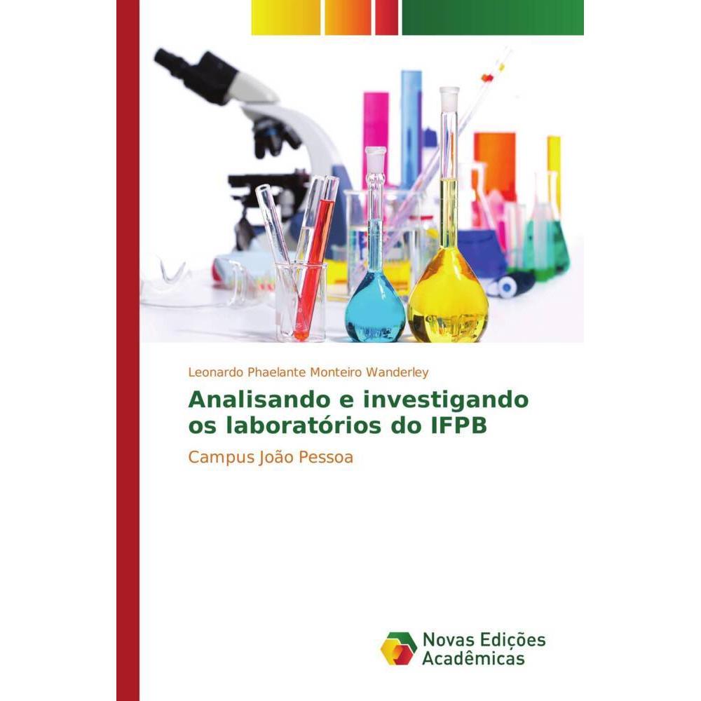 Analisando e investigando os laboratórios do IFPB, Fachbücher von Leonardo Phaelante Monteiro Wanderley