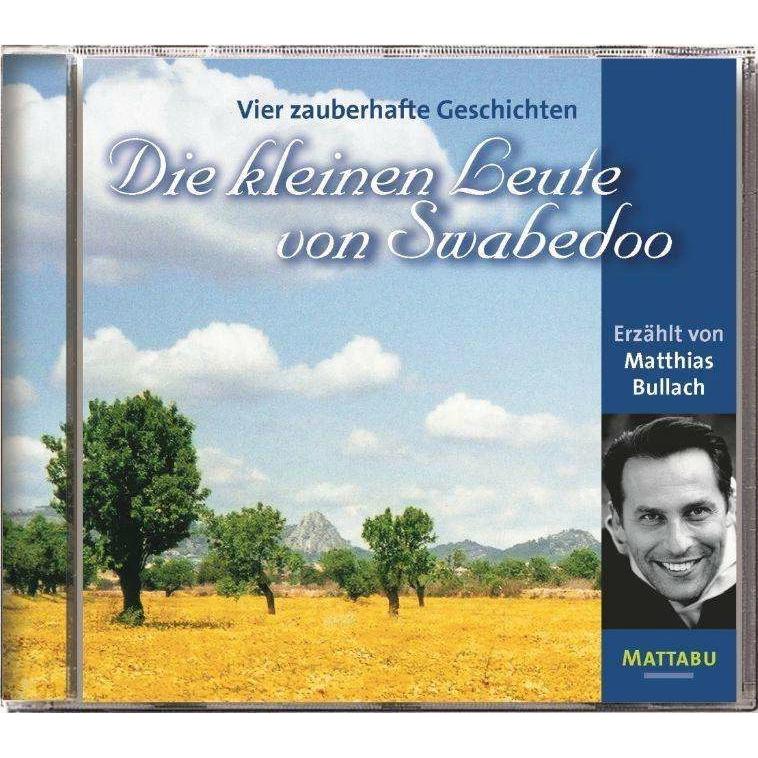 Die kleinen Leute von Swabedoo. Vier zauberhafte Geschichten, Hörbücher von Matthias Bullach, Pet Partisch, Marcus Liedt...