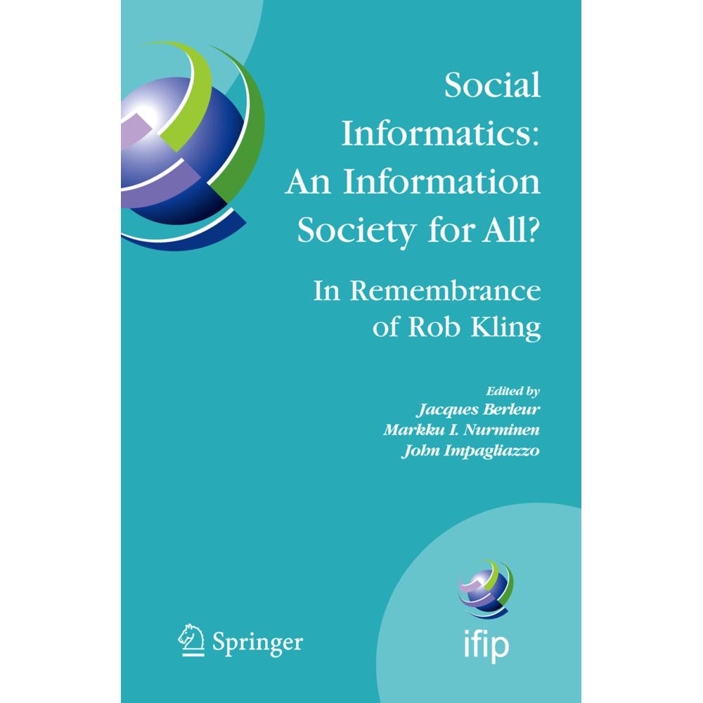 Thumbnail - Social Informatics: An Information Society for All? In Remembrance of Rob Kling, Fachbücher von John Impagliazzo, Markku...