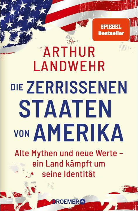 Die zerrissenen Staaten von Amerika (German, Arthur Landwehr, 2024)