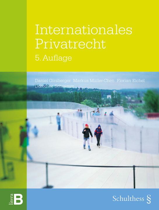 Produktbild Internationales Privatrecht (Deutsch, Florian Eichel, Daniel Girsberger, Markus Müller-Chen, Dorothee Schramm, 2024)
