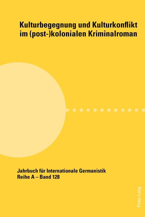 Produktbild Kulturbegegnung und Kulturkonflikt im (post-)kolonialen Kriminalroman (Deutsch, Englisch, Korte Holdenried, Michaela, 2017)