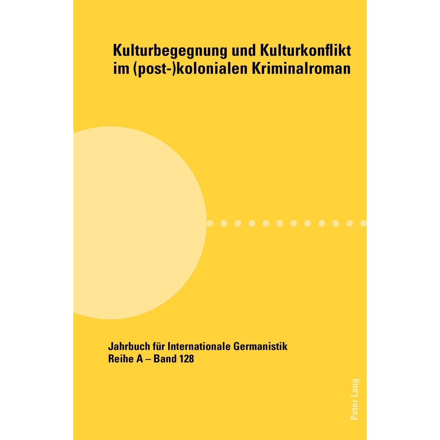 Kulturbegegnung und Kulturkonflikt im (post-)kolonialen Kriminalroman, Fachbücher von Michaela, Korte Holdenried