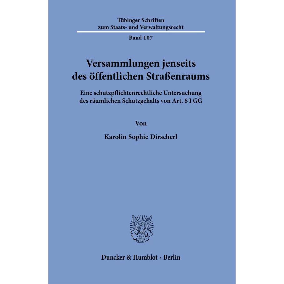 Versammlungen jenseits des öffentlichen Strassenraums., Fachbücher von Karolin Sophie Dirscherl