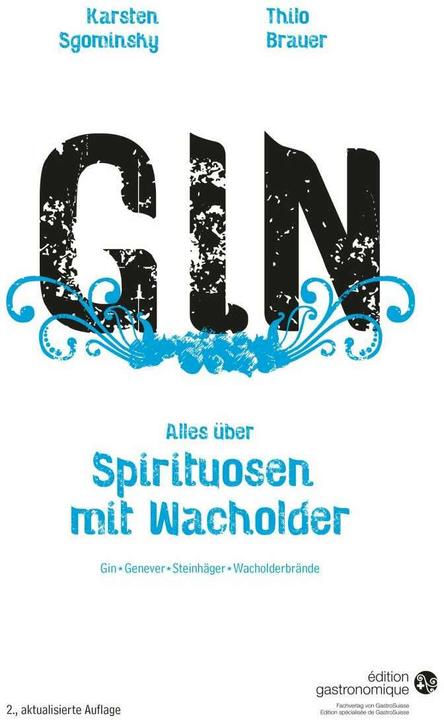 Image du produit Gin - Alles über Spirituosen mit Wacholder (Allemand, édition gastronomique, 2016)