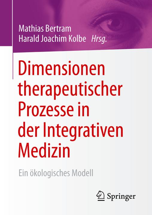 Produktbild Dimensionen therapeutischer Prozesse in der Integrativen Medizin (Deutsch, 2016)