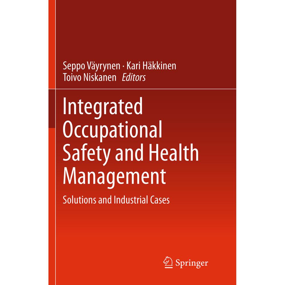 Integrated Occupational Safety and Health Management, Fachbücher von Toivo Niskanen, Seppo Väyrynen, Kari Häkkinen