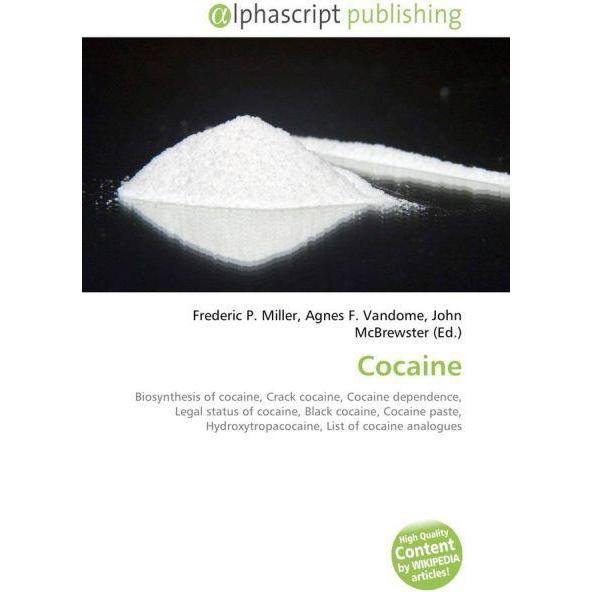 Cocaine, Fachbücher von Frederic P. Miller, John McBrewster, Agnes F. Vandome