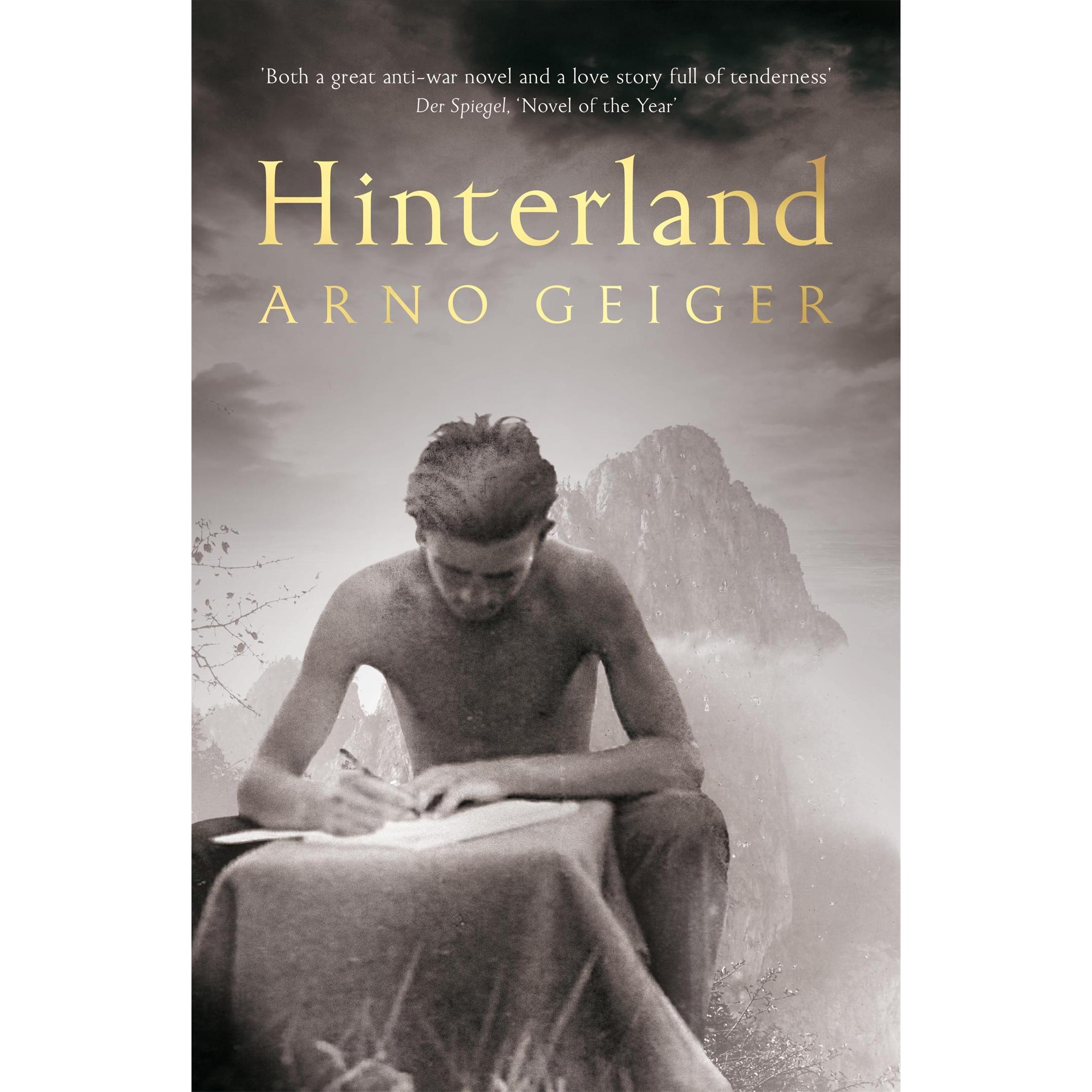 Hinterland, Belletristik von Jamie Bulloch, Arno Geiger