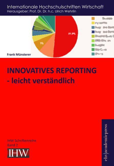 Produktbild Innovatives Reporting - leicht verständlich (Deutsch, Frank Münsterer, 2014)