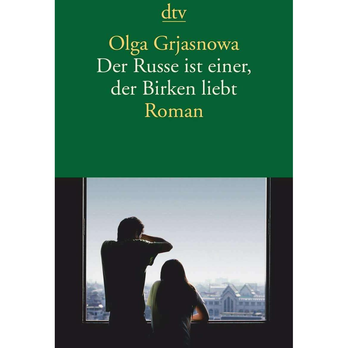 Der Russe ist einer, der Birken liebt, Belletristik von Olga Grjasnowa