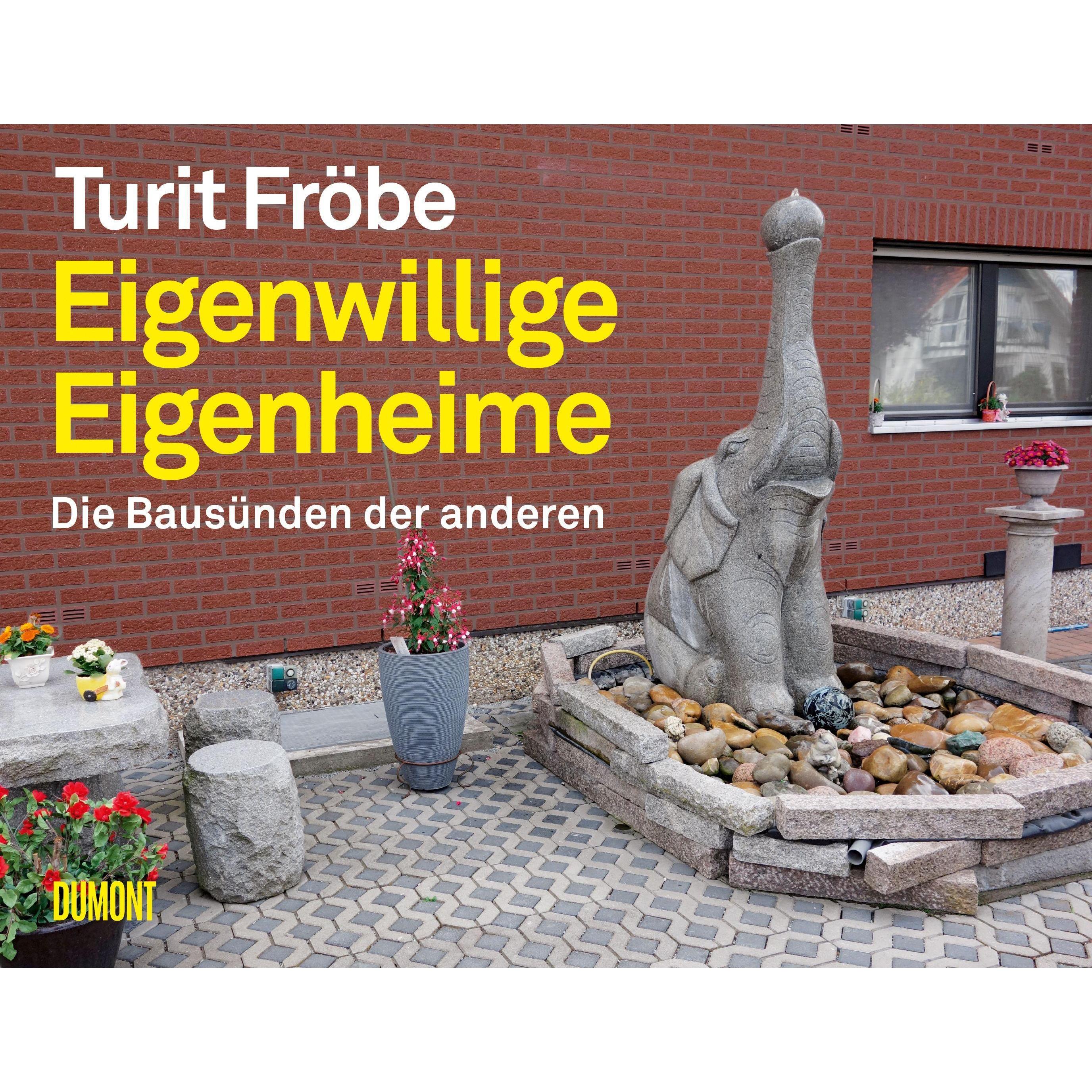 Eigenwillige Eigenheime, Fachbücher von Turit Fröbe