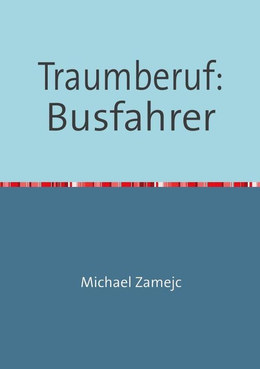 Produktbild Traumberuf: Busfahrer (Michael Zamejc, Deutsch)