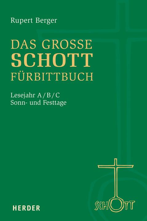 Produktbild Das grosse SCHOTT-Fürbittbuch (Deutsch, Rupert Berger, 2016)