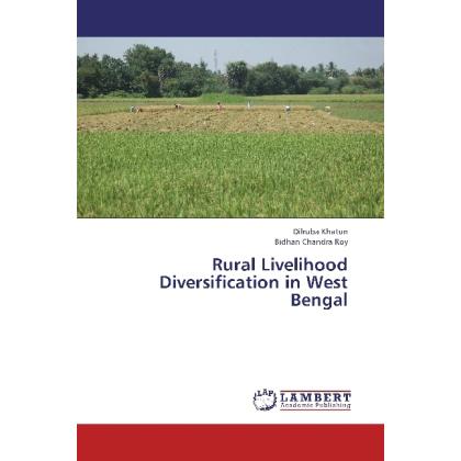 Rural Livelihood Diversification in West Bengal, Fachbücher von Bidhan Chandra Roy, Dilruba Khatun