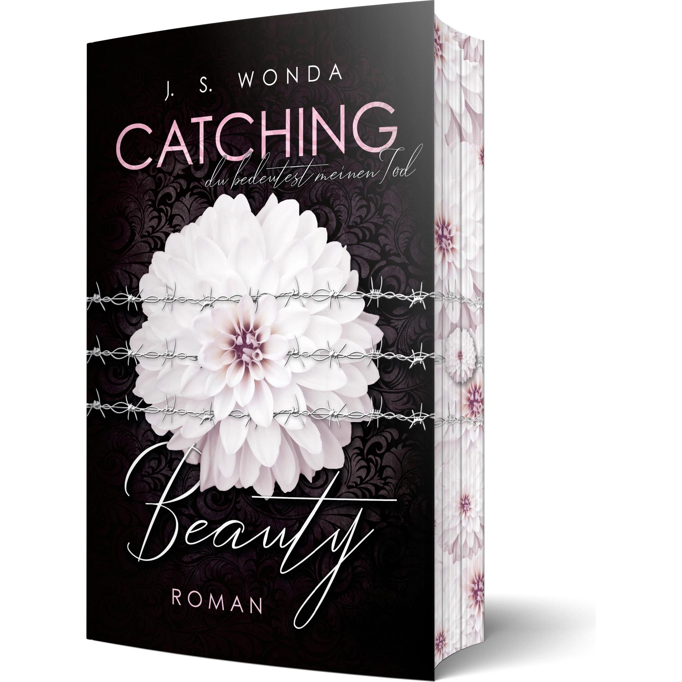 Catching Beauty, Belletristik von J. S. Wonda