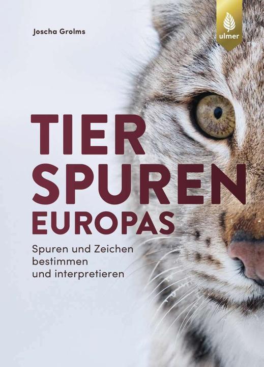 Tierspuren Europas (German, Joscha Grolms, 2021)