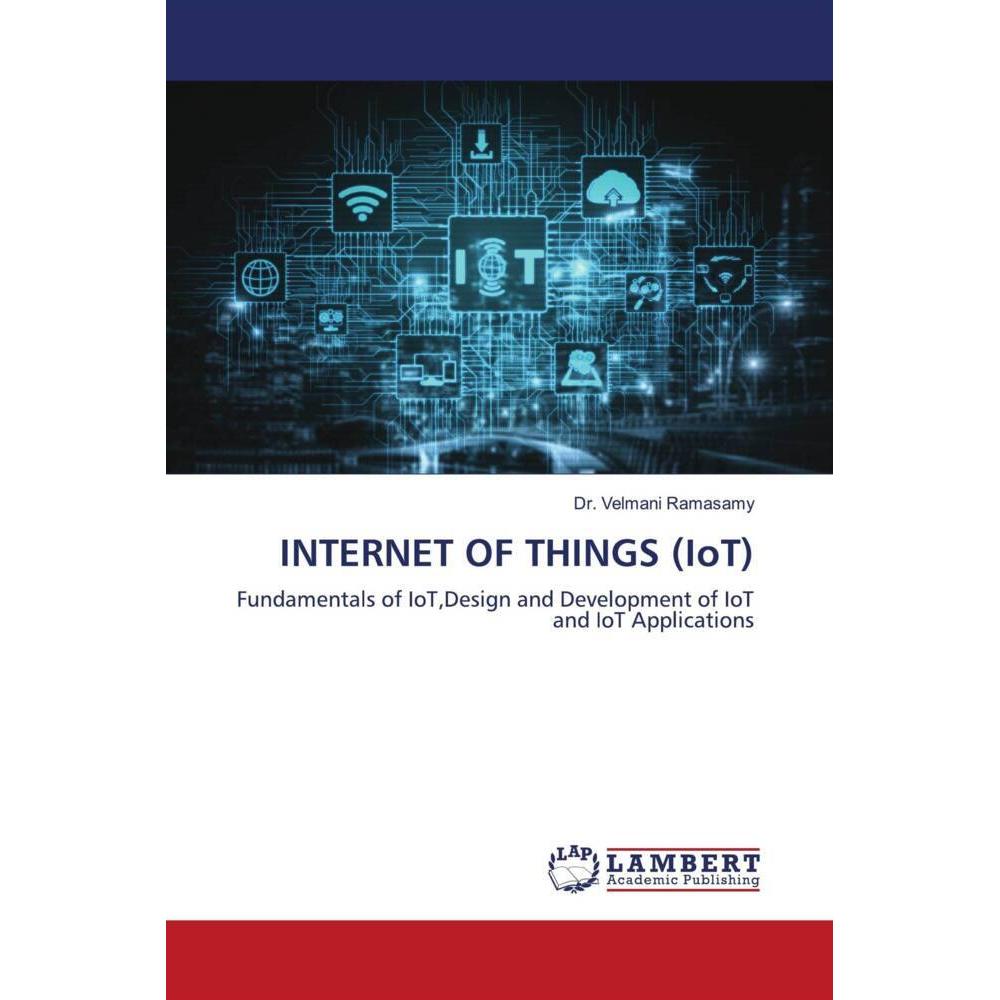 Internet Of Things (Iot), Fachbücher von Dr. Velmani Ramasamy