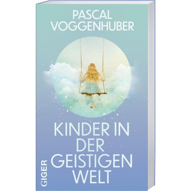 Kinder in der geistigen Welt, Kinderbücher von Pascal Voggenhuber