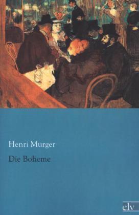 Produktbild Die Boheme (Deutsch, Henri Murger, 2013)