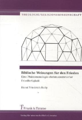Produktbild Biblische Weisungen für den Frieden (Deutsch, Horst Friedrich Rolly, 2012)