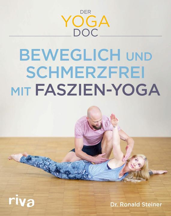 Actual product image Der Yoga-Doc – Beweglich und schmerzfrei mit Faszien-Yoga (German, Ronald(Dr), Steiner, 2020)
