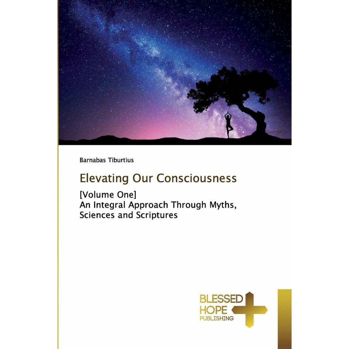 Elevating Our Consciousness, Fachbücher von Barnabas Tiburtius