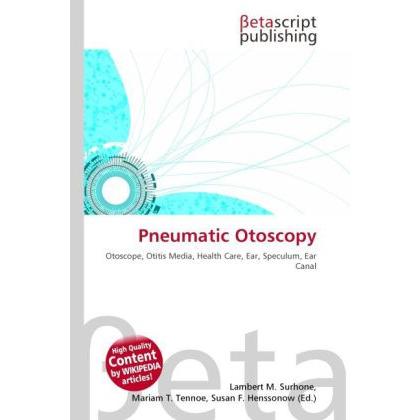 Pneumatic Otoscopy, Fachbücher von Lambert M. Surhone, Mariam T. Tennoe, Susan F. Henssonow
