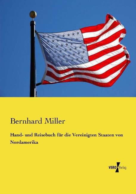 Produktbild Hand- und Reisebuch für die Vereinigten Staaten von Nordamerika (Bernhard Miller, 2014)