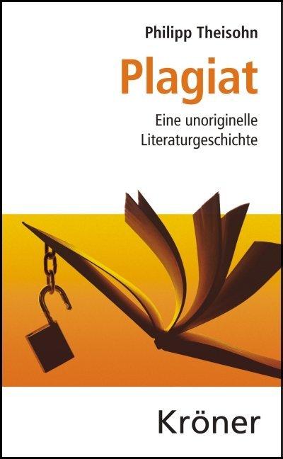 Produktbild Plagiat (Deutsch, Philipp Theisohn, 2009)