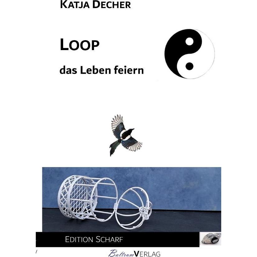 Loop - das Leben feiern, Belletristik von Katja Decher