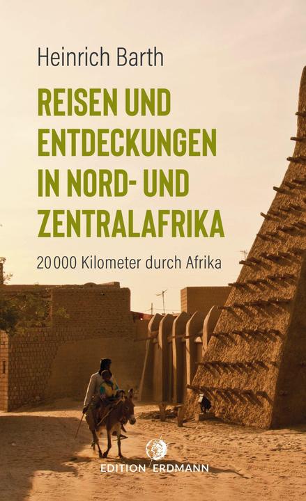 Actual product image Reisen und Entdeckungen in Nord- und Zentralafrika (German, Henry Barth, 2020)