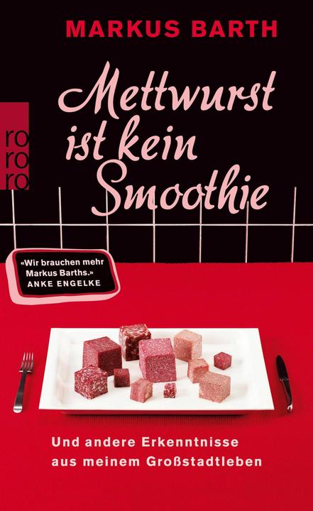 Produktbild Mettwurst ist kein Smoothie (Deutsch, Markus Barth, 2012)