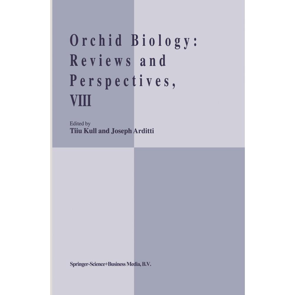 Orchid Biology, Fachbücher von Tiiu Kull, J. Arditti
