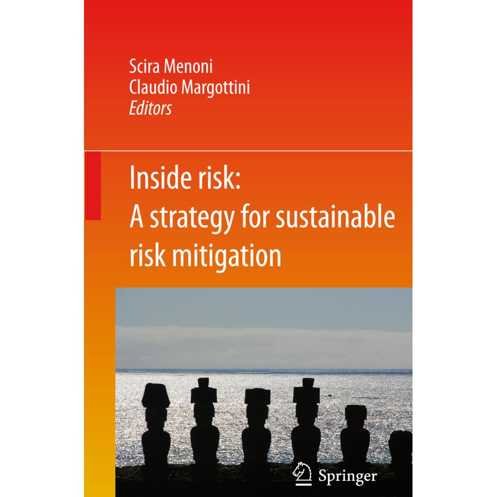 Inside Risk: A Strategy for Sustainable Risk Mitigation, Fachbücher von Scira Menoni, Claudio Margottini