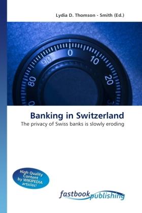 Produktbild FastBook Publishing Banking in Switzerland (Lydia D. Thomson-Smith, 2011)