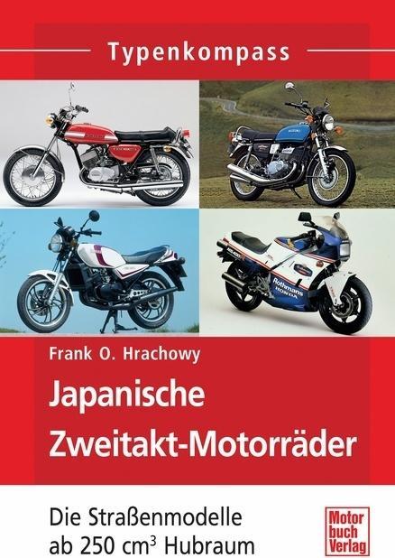 Produktbild Japanische Zweitakt-Motorräder (Deutsch, Frank O. Hrachowy, 2013)