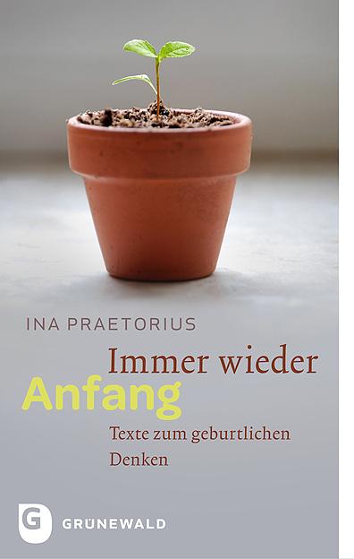 Produktbild Immer wieder Anfang (Deutsch, Ina Praetorius, 2011)