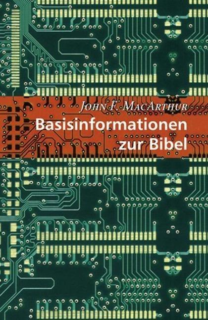 Basisinformationen zur Bibel (Deutsch, John F. MacArthur, 2010)