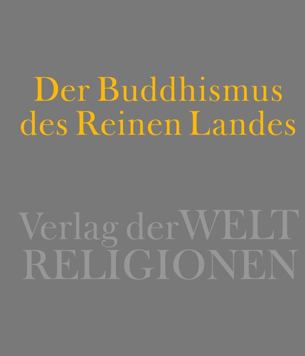 Produktbild Der Buddhismus des Reinen Landes (Deutsch, Christoph Kleine, 2015)