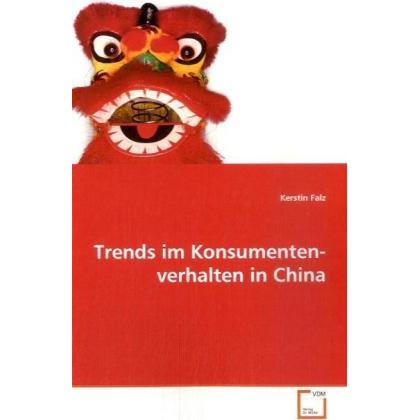 Trends im Konsumentenverhalten in China, Fachbücher von Kerstin Falz