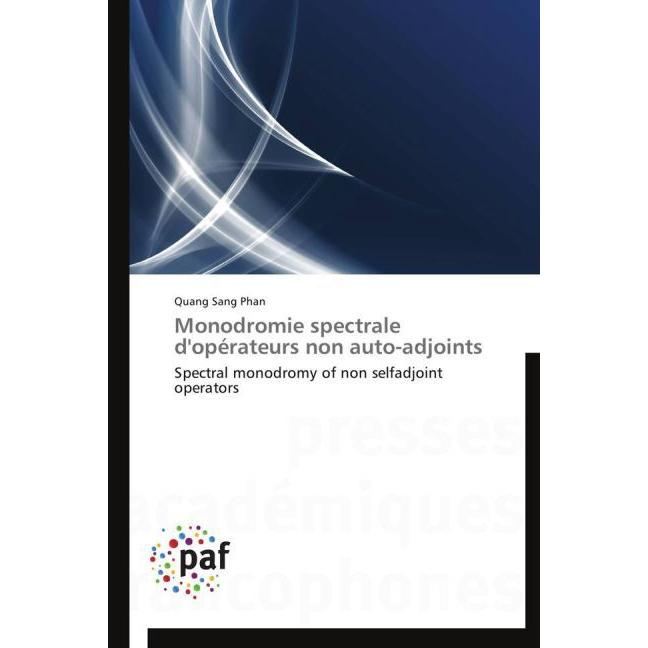 Monodromie spectrale d'opérateurs non auto-adjoints, Fachbücher