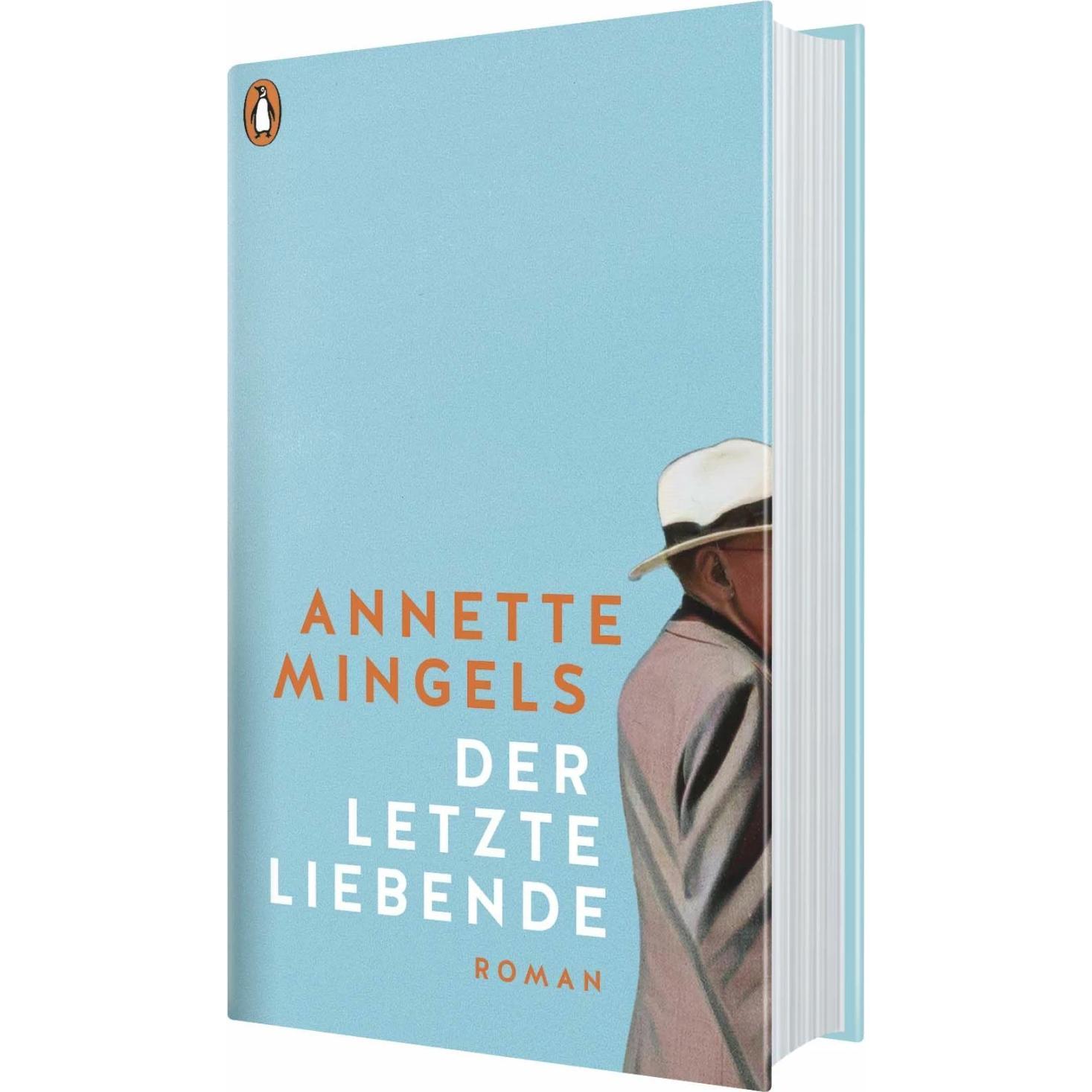 Der letzte Liebende, Belletristik von Annette Mingels