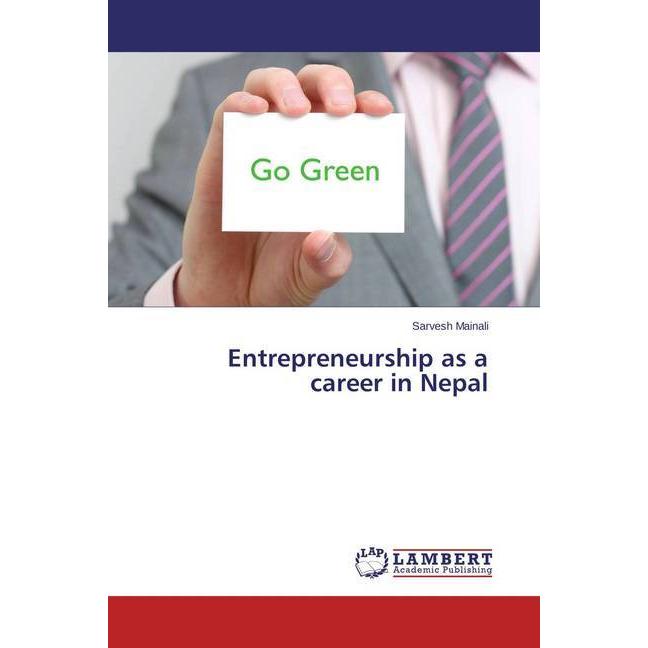 Entrepreneurship as a career in Nepal, Ratgeber von Sarvesh Mainali
