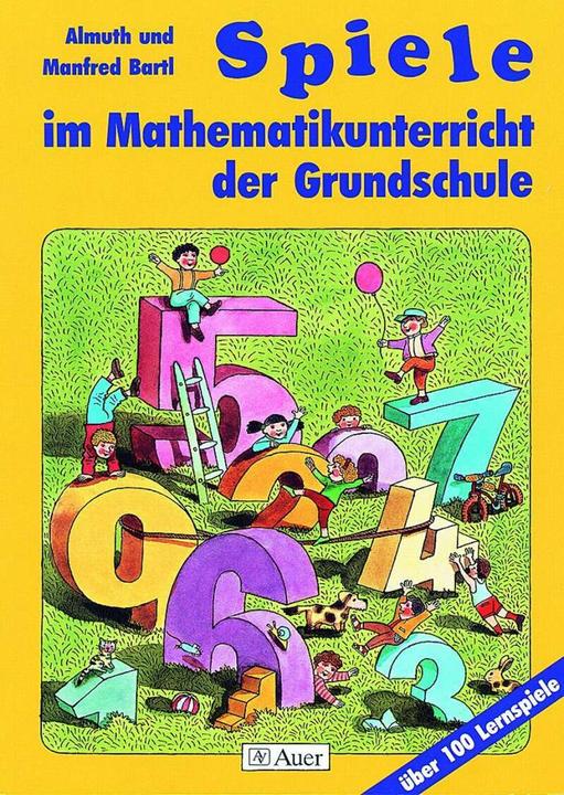 Produktbild Spiele im Mathematikunterricht der Grundschule (Deutsch, Almuth Bartl, Manfred Bartl, 2000)