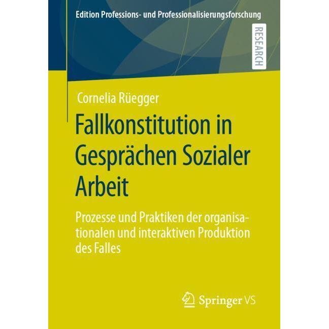 Fallkonstitution in Gesprächen Sozialer Arbeit, Fachbücher von Cornelia Rüegger
