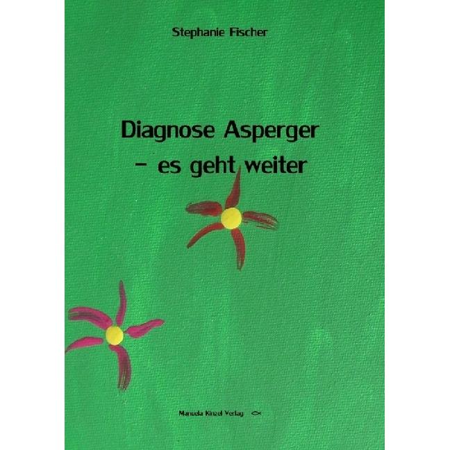 Diagnose Asperger - es geht weiter, Fachbücher von Stephanie Fischer