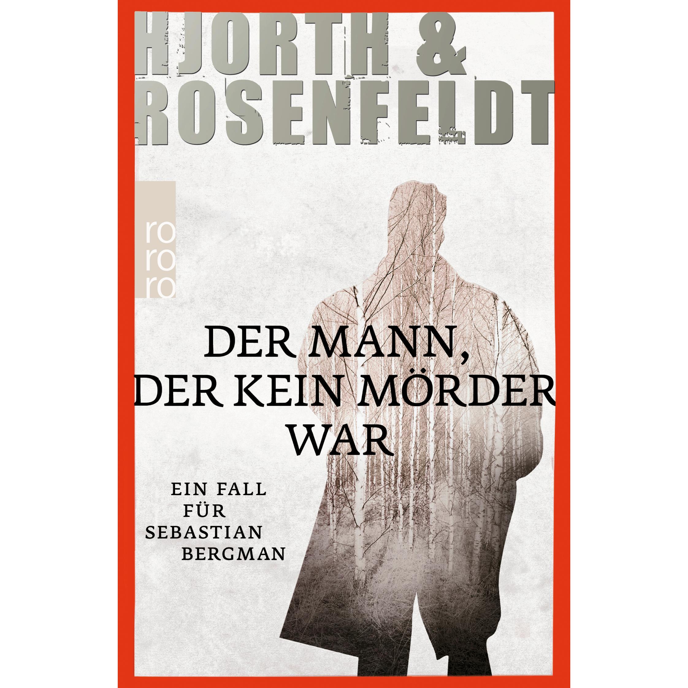 Der Mann, der kein Mörder war, Belletristik von Michael Hjorth, Hans Rosenfeldt